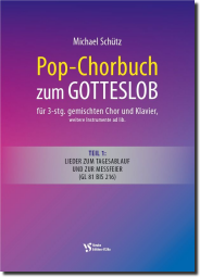 Schütz, Pop-Chorbuch zum Gottelslob Teil 1 Schütz, Pop-Chorbuch zum Gottelslob Teil 1